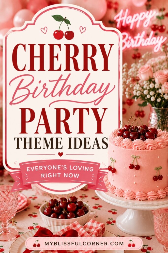 Cherry birthday party theme ideas featuring a pink cherry cake decorated with fresh cherries, blush pink florals, cherry-print table decor, and retro-inspired party styling in red and pink tones.