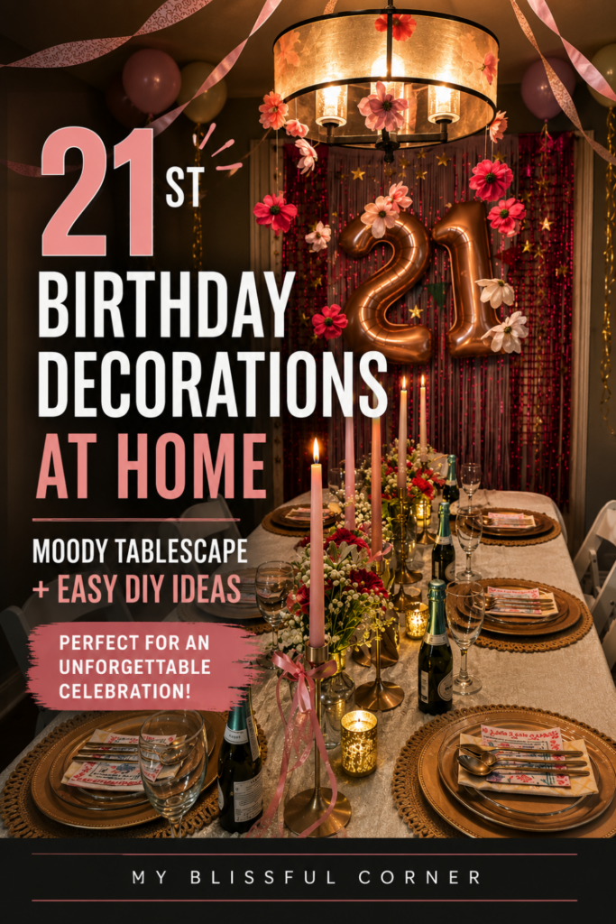 21st birthday decorations at home with a moody tablescape, pink and gold party decor, DIY birthday centerpiece ideas, rose gold 21 balloons, candles, and elegant birthday table styling.